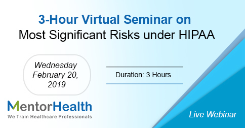 3-Hour Virtual Seminar on Most Significant Risks under HIPAA
